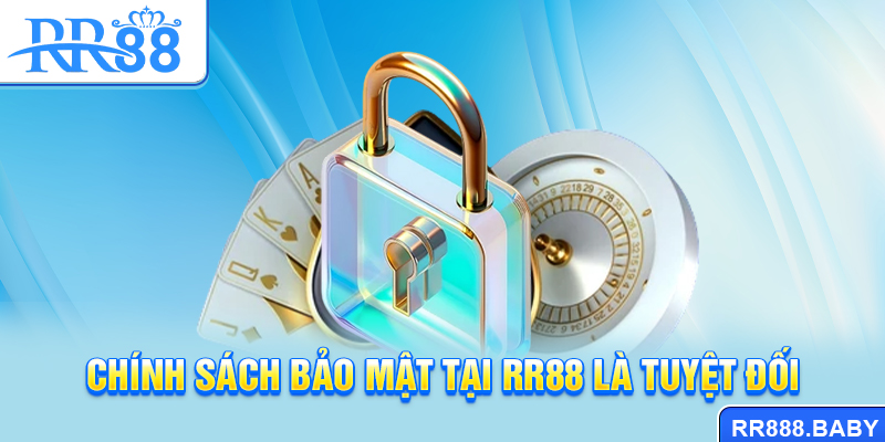 Chính sách bảo mật tại RR88 là tuyệt đối