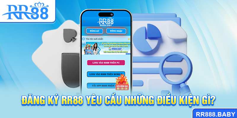 Đăng ký RR88 yêu cầu những điều kiện gì?