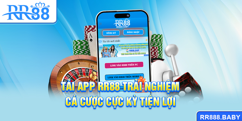 Tải app RR88 trải nghiệm cá cược cực kỳ tiện lợi