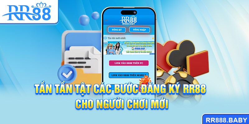 Tần tần tật các bước đăng ký RR88 cho người chơi mới